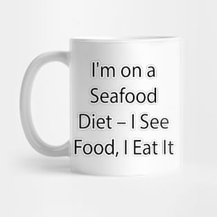 Funny Food Quote 6 Mug